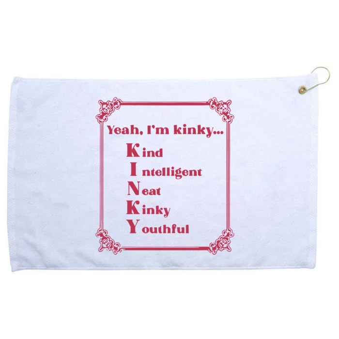 Gotfunny Yeah Im Kinky Kind Intelligent Neat Kinky Youthful Grommeted Golf Towel