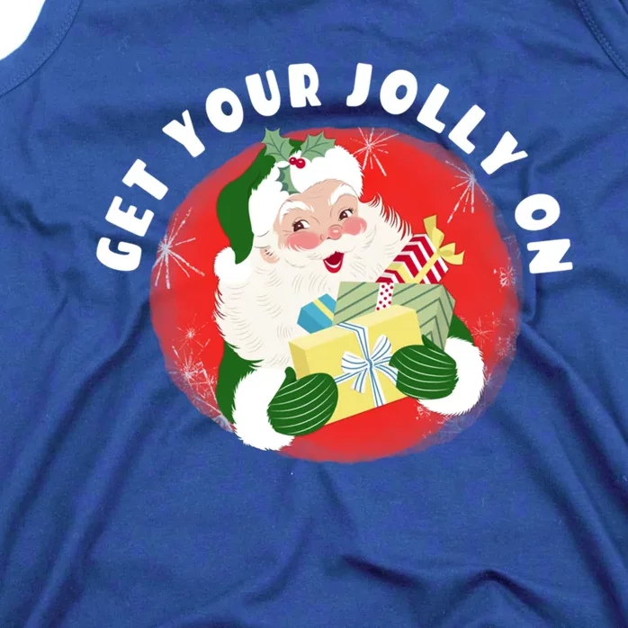 Get Your Jolly On Funny Santa Claus Christmas Saying Cool Gift Tank Top