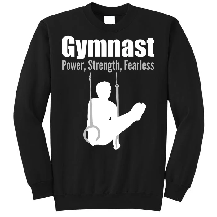 Gymnast Power Strength Fearless Tall Sweatshirt