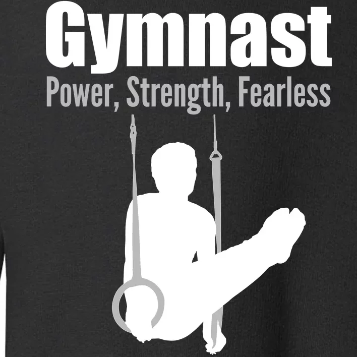 Gymnast Power Strength Fearless Toddler Sweatshirt