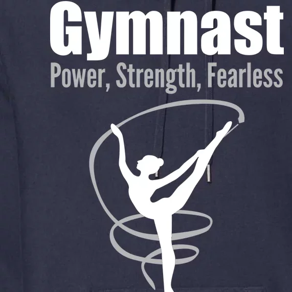 Gymnast Power Strength Fearless Rhythmic Gymnastics Premium Hoodie