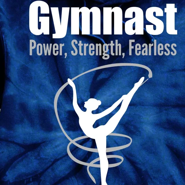 Gymnast Power Strength Fearless Rhythmic Gymnastics Tie Dye Hoodie