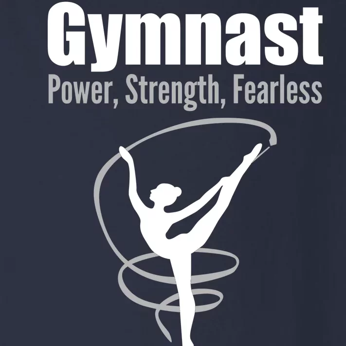 Gymnast Power Strength Fearless Rhythmic Gymnastics Toddler Long Sleeve Shirt