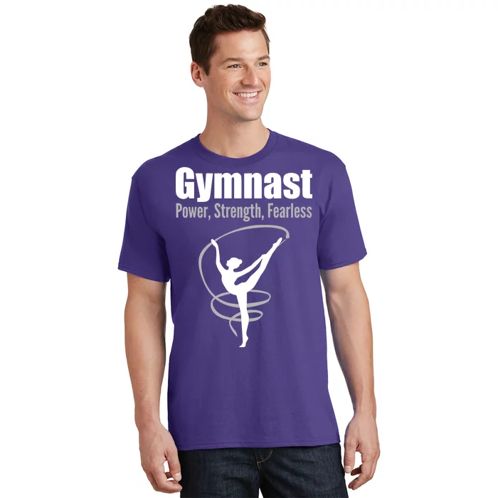 Gymnast Power Strength Fearless Rhythmic Gymnastics T-Shirt