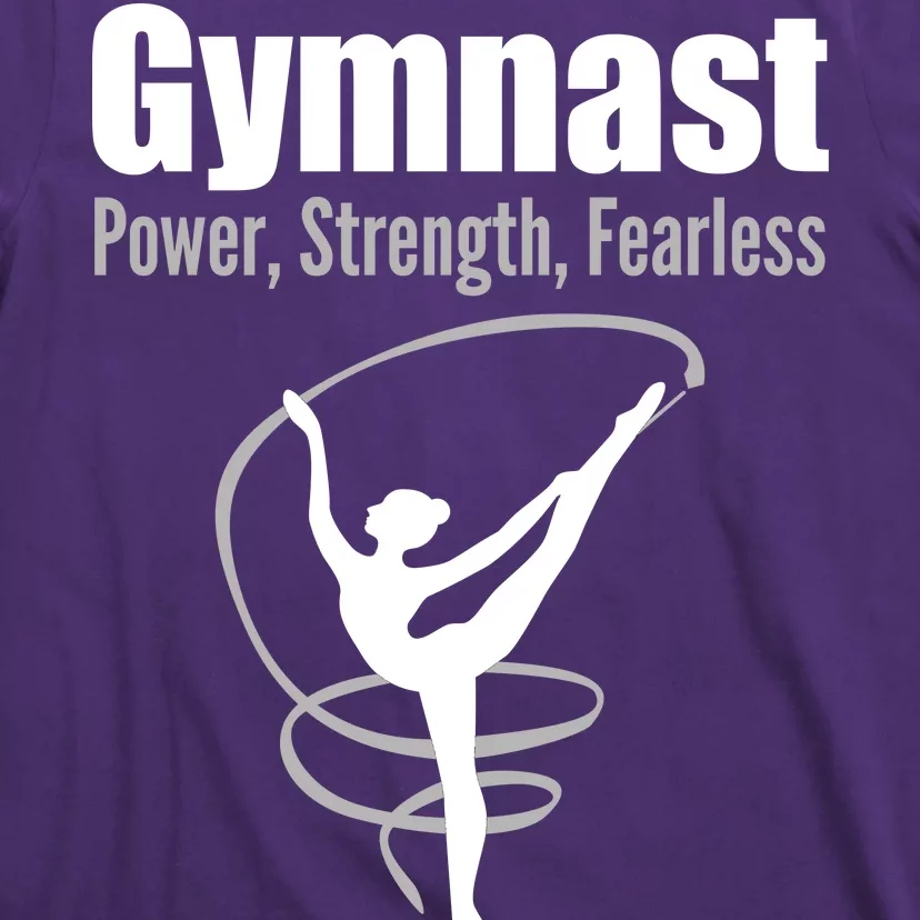 Gymnast Power Strength Fearless Rhythmic Gymnastics T-Shirt