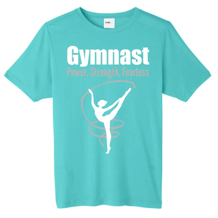 Gymnast Power Strength Fearless Rhythmic Gymnastics ChromaSoft Performance T-Shirt