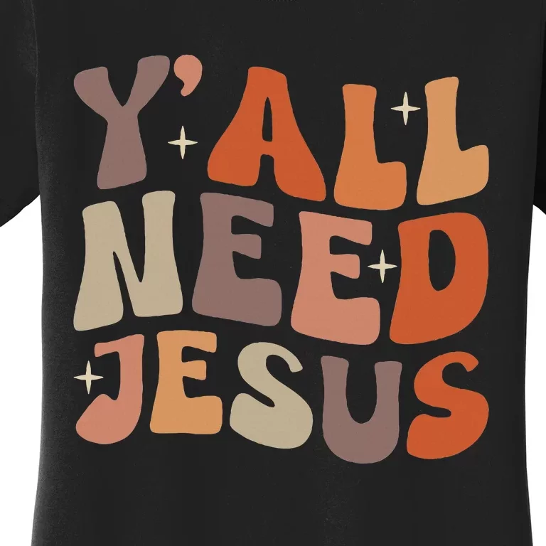 Groovy Yall Need Jesus Fall Vibe Autumn Season Thanksgiving Women's T-Shirt