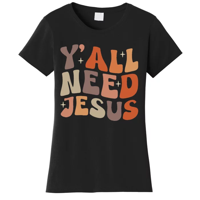 Groovy Yall Need Jesus Fall Vibe Autumn Season Thanksgiving Women's T-Shirt