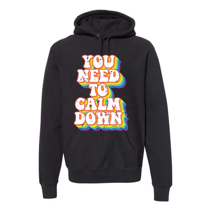 Gay You Need To Calm Down Rainbow Pride Flag Lgbtq Premium Hoodie