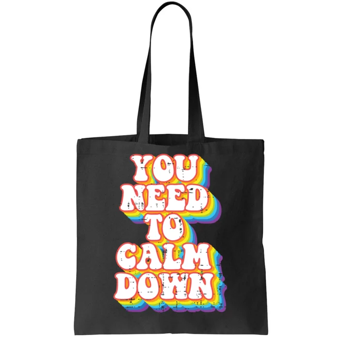 Gay You Need To Calm Down Rainbow Pride Flag Lgbtq Tote Bag