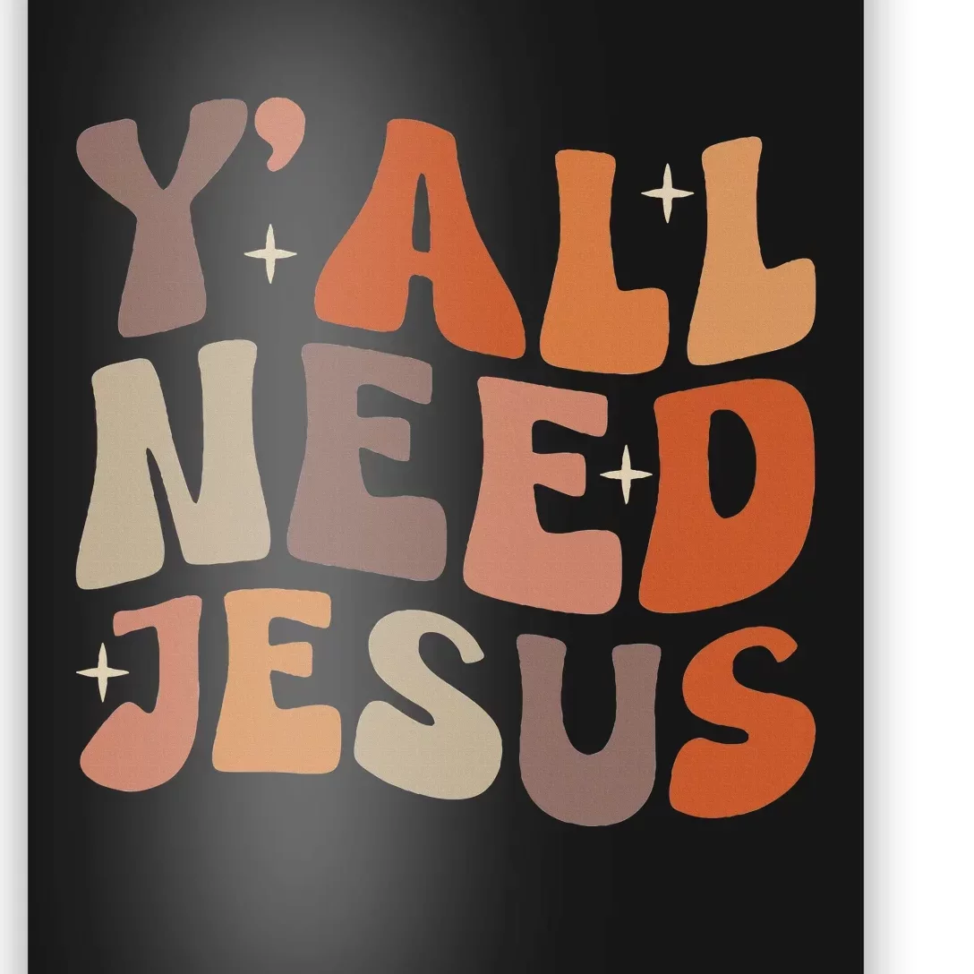 Groovy YAll Need Jesus Fall Vibe Autumn Season Thanksgiving Poster