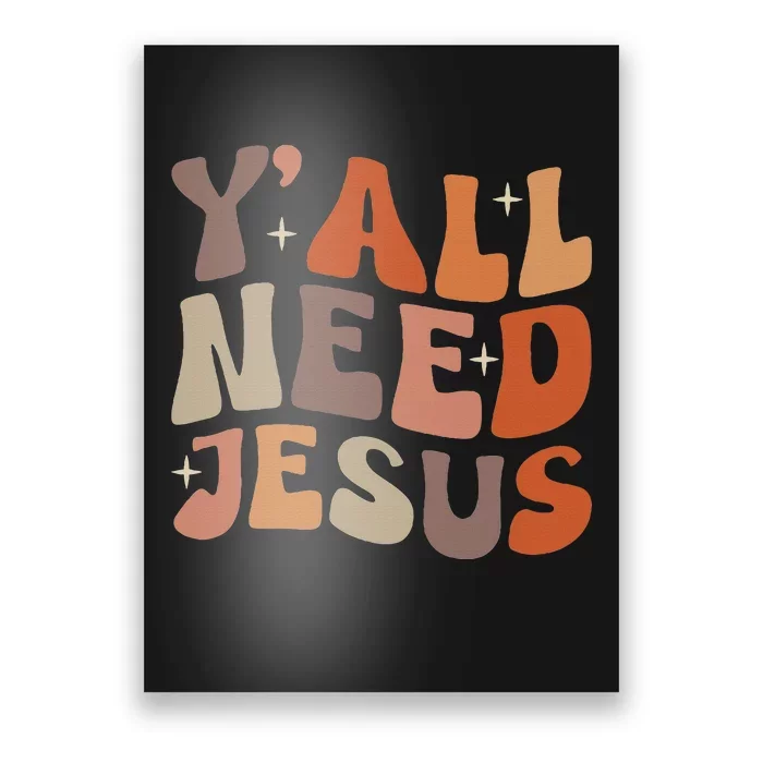 Groovy YAll Need Jesus Fall Vibe Autumn Season Thanksgiving Poster