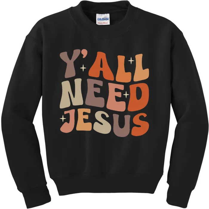 Groovy YAll Need Jesus Fall Vibe Autumn Season Thanksgiving Kids Sweatshirt