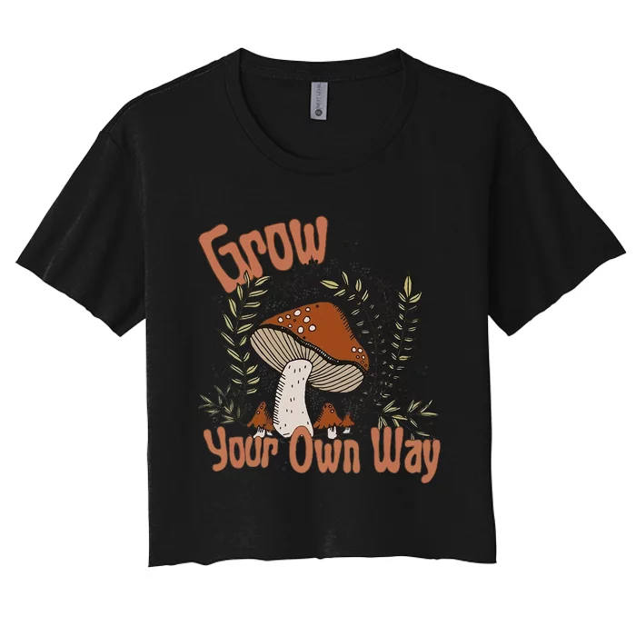 Grow Your Own Way Cute Mushroom Themed Foraging Women's Crop Top Tee