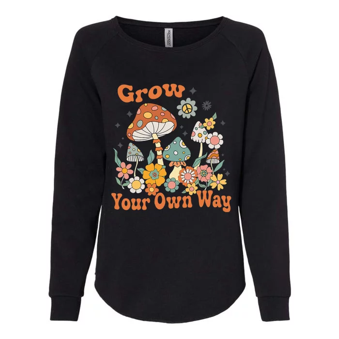 Grow Your Own Way Groovy Mushroom Hippie Flower Womens California Wash Sweatshirt