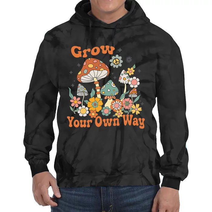 Grow Your Own Way Groovy Mushroom Hippie Flower Tie Dye Hoodie