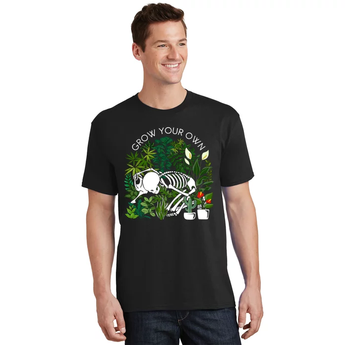 Grow Your Own Plants Lover Gifts T-Shirt