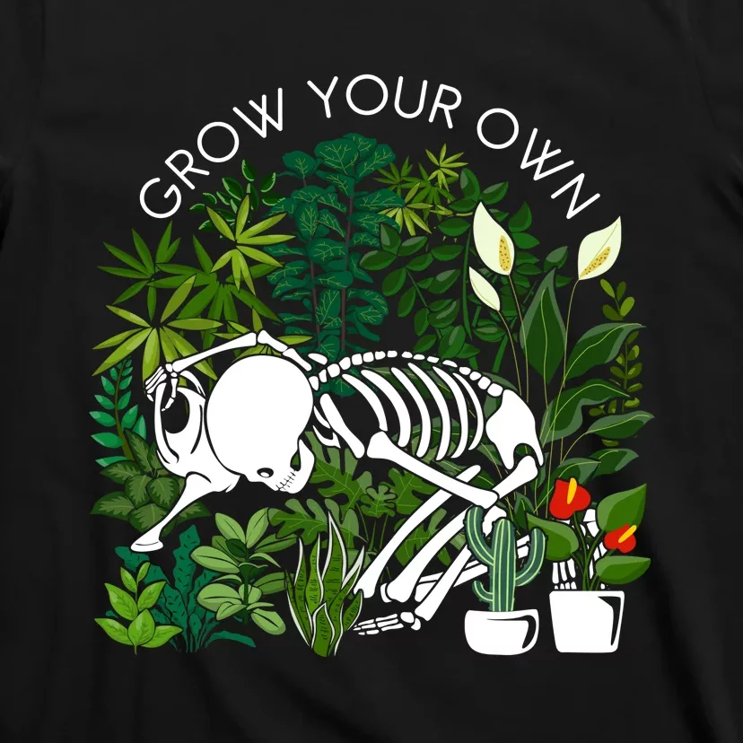 Grow Your Own Plants Lover Gifts T-Shirt