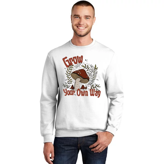 Grow Your Own Way Cute Mushroom Themed Foraging Sweatshirt