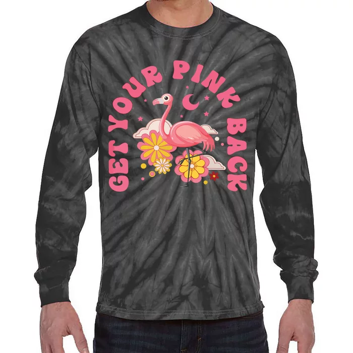 Get Your Pink Back Funny Flamingo Tie-Dye Long Sleeve Shirt