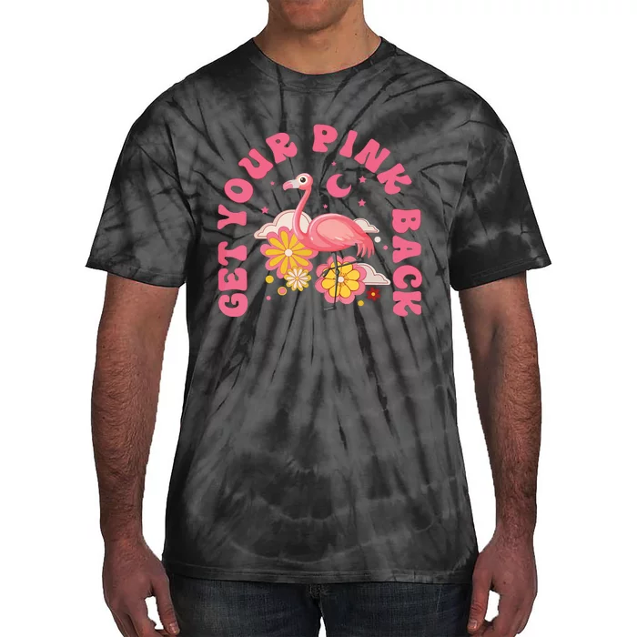 Get Your Pink Back Funny Flamingo Tie-Dye T-Shirt