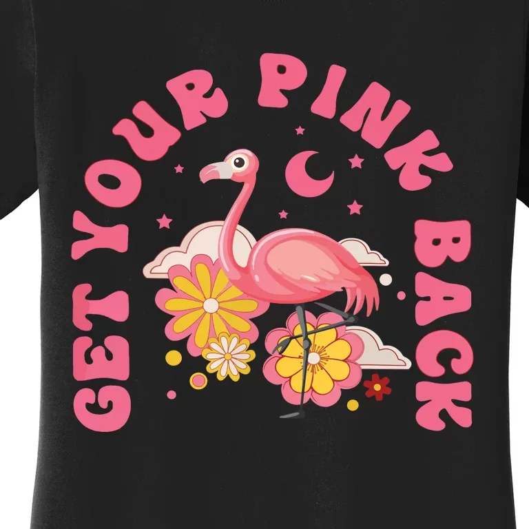 Get Your Pink Back Funny Flamingo Women's T-Shirt