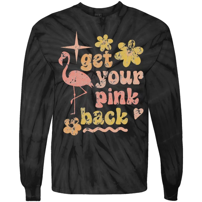 Get Your Pink Back Funny Flamingo Graphic Tie-Dye Long Sleeve Shirt