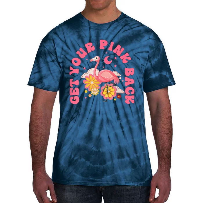 Get Your Pink Back Funny Flamingo Tie-Dye T-Shirt