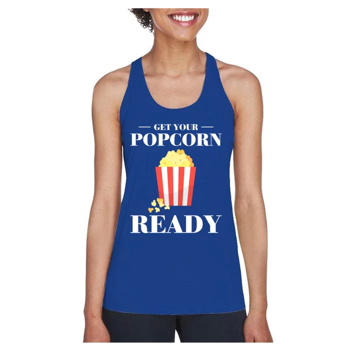 Get Your Popcorn Ready Cute Gift Women's Racerback Tank