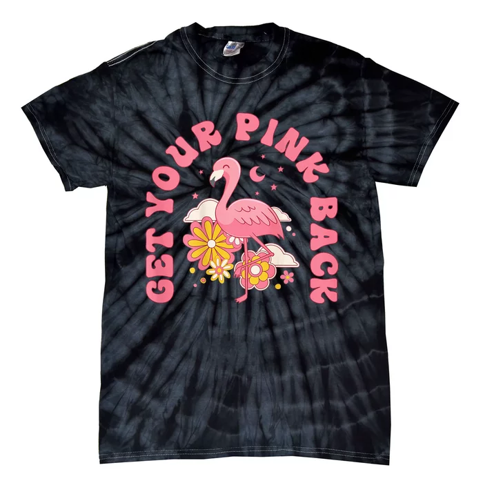 Get Your Pink Back Funny Flamingo Vintage Tie-Dye T-Shirt