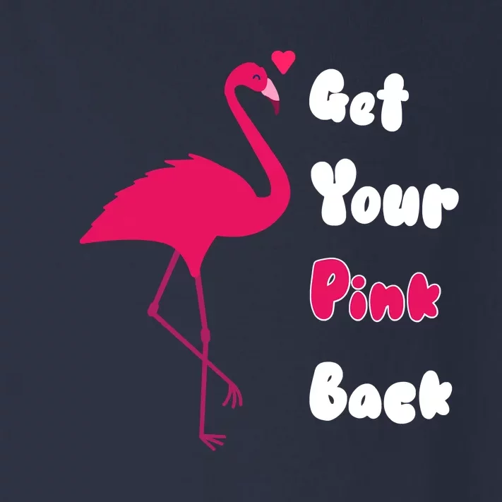 Get Your Pink Back Flamingo Sweatshirt Toddler Long Sleeve Shirt