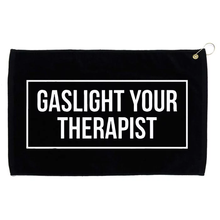 Gaslight Your Therapist Grommeted Golf Towel