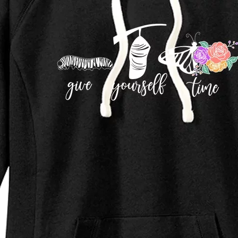 Give Yourself Time Mental Health Awareness Butterfly Life Cycle Women's Fleece Hoodie