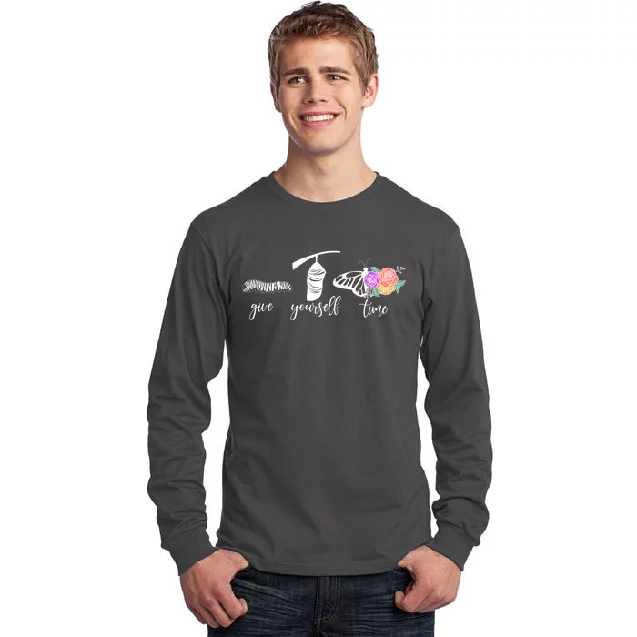 Give Yourself Time Mental Health Awareness Butterfly Life Cycle Tall Long Sleeve T-Shirt