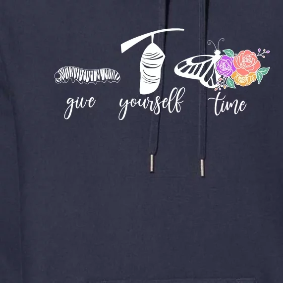 Give Yourself Time Mental Health Awareness Butterfly Life Cycle Premium Hoodie