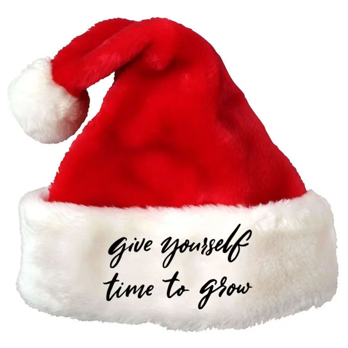 Give Yourself Time To Grow Quote Premium Christmas Santa Hat