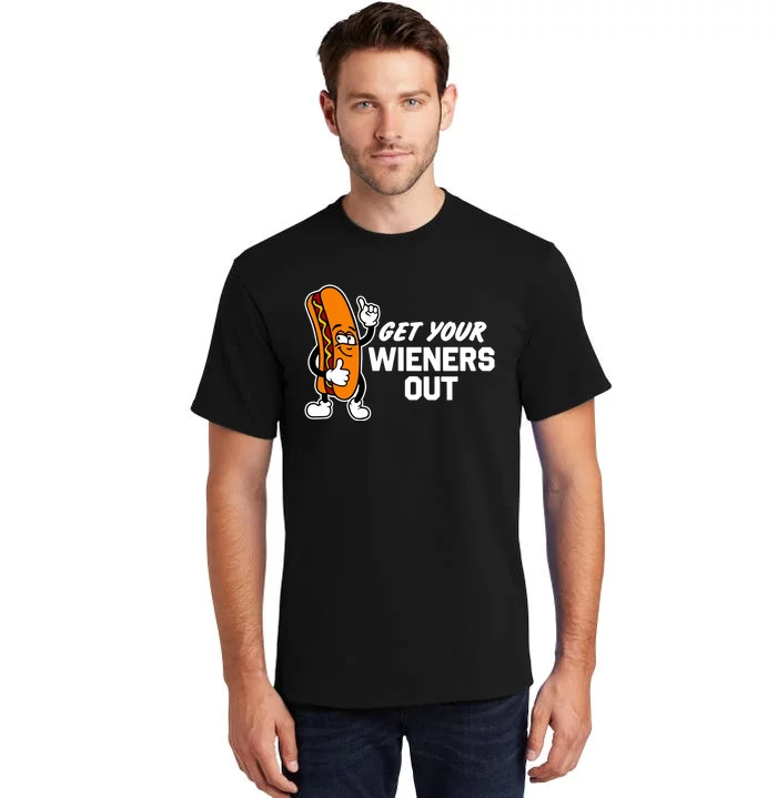 Get Your Wieners Out Tall T-Shirt