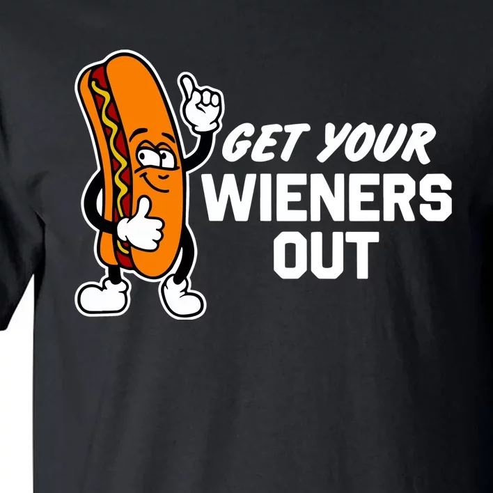 Get Your Wieners Out Tall T-Shirt