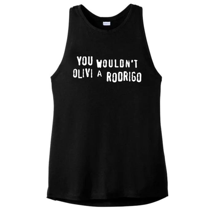 Good You Wouldnt Olivi A Rodrigo Ladies Tri-Blend Wicking Tank