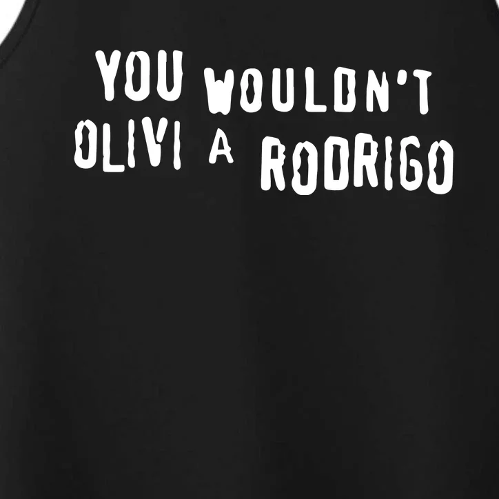 Good You Wouldnt Olivi A Rodrigo Performance Tank