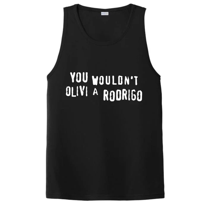 Good You Wouldnt Olivi A Rodrigo Performance Tank