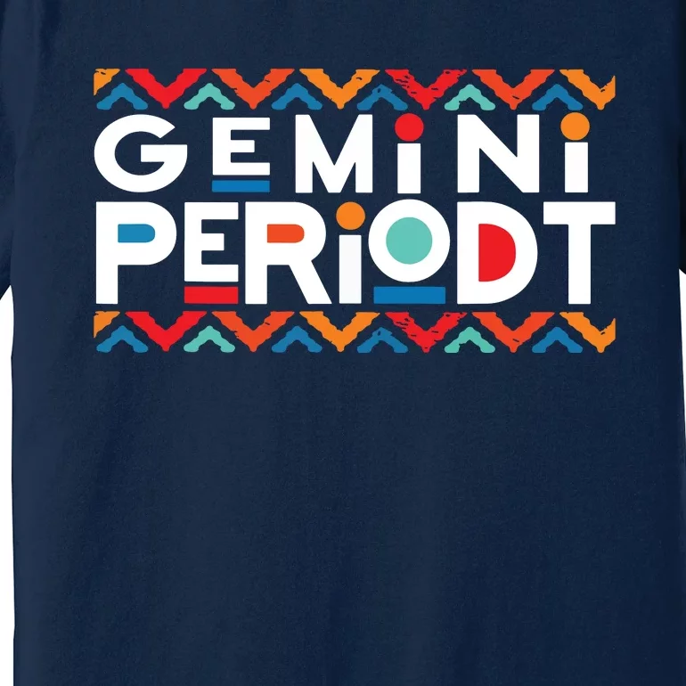 Gemini Zodiac May 21 June 20 Birthday Premium T-Shirt