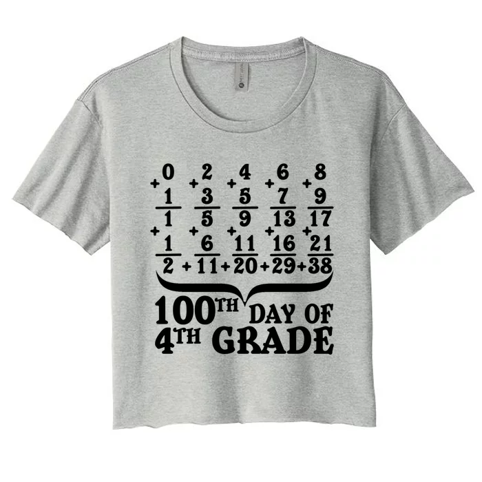 Happy 100th Day Of 4th Grade Math Teachers Students 100 Days Gift Women's Crop Top Tee