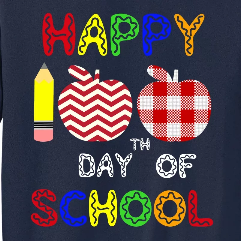 Happy 100th Day Of School Tall Sweatshirt