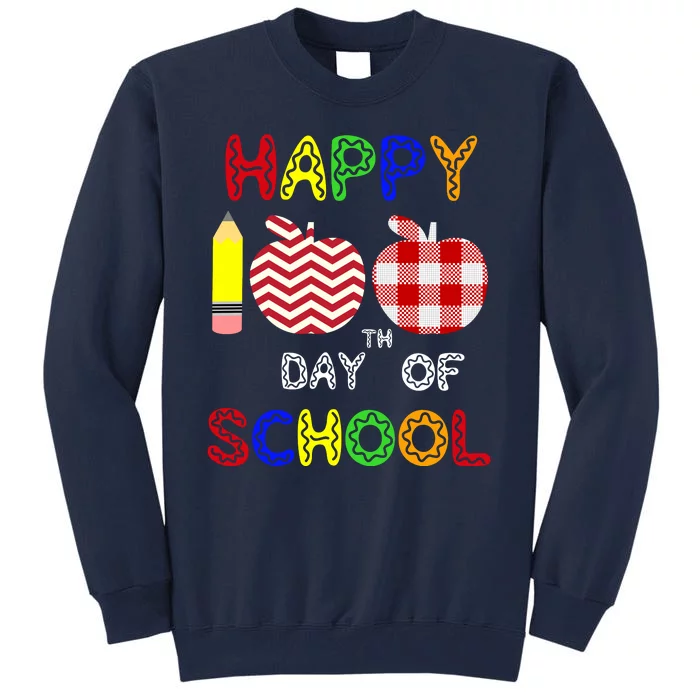 Happy 100th Day Of School Tall Sweatshirt