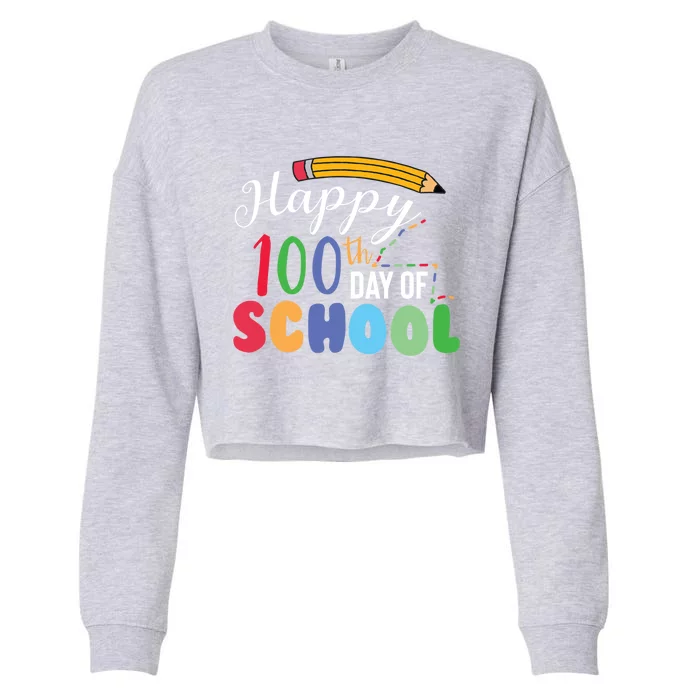 Happy 100th Day Of School Teacher Student Gift Cropped Pullover Crew