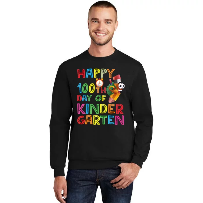 Happy 100 Days Kindergarten School Teacher Student 100th Day Tall Sweatshirt