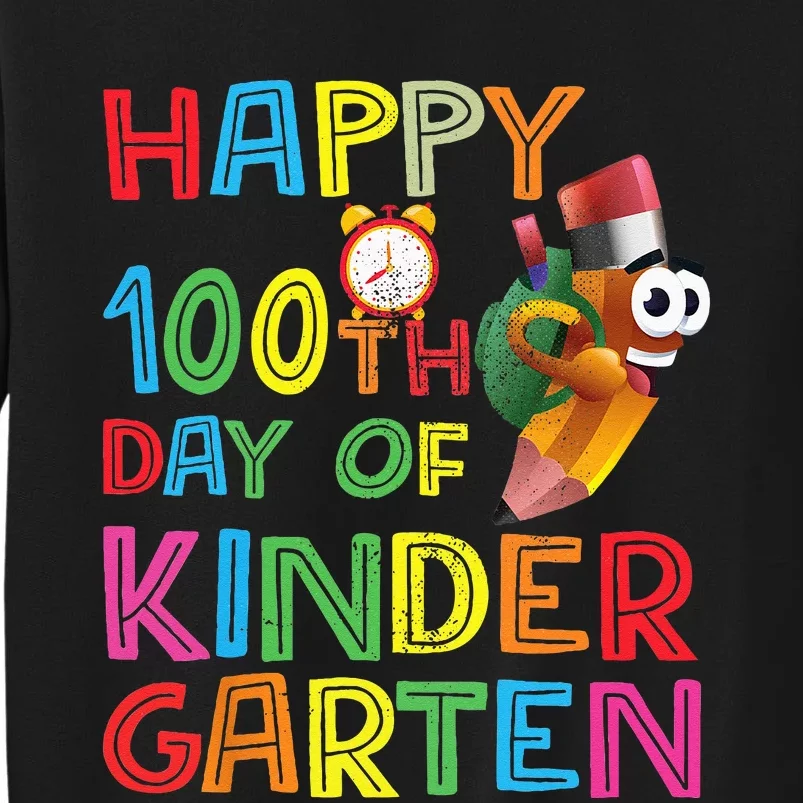 Happy 100 Days Kindergarten School Teacher Student 100th Day Tall Sweatshirt