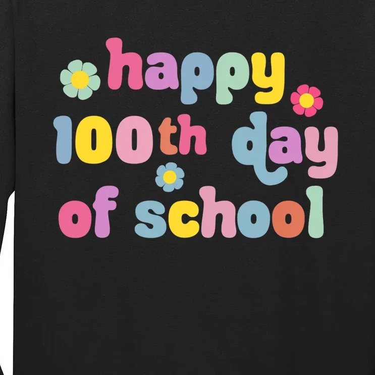 Happy 100th Day Of School Teachers Students Tall Long Sleeve T-Shirt