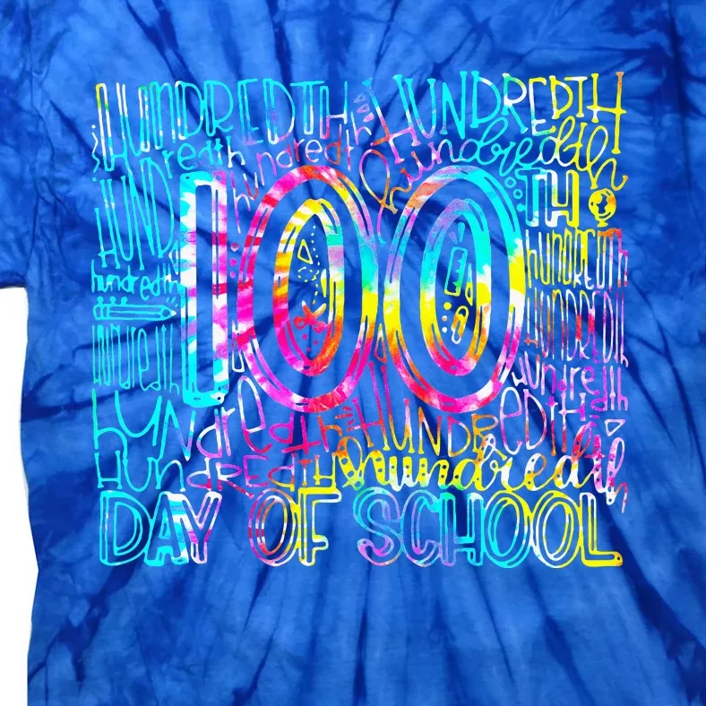 Happy 100th Day Of School Teacher Appreciation Tie-Dye T-Shirt